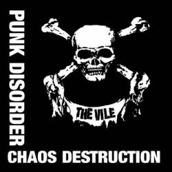 The Vile : Punk Disorder Chaos Destruction